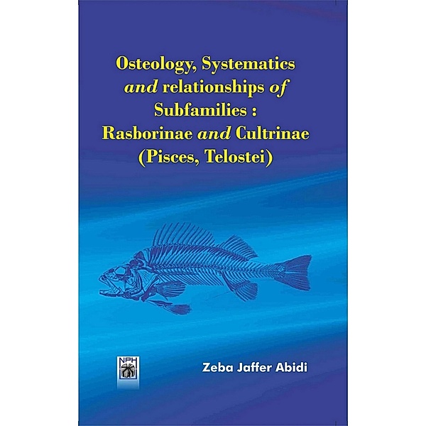 Osteology, Systematics And Relationships Of Subfamilies: Rasborinae And Cultrinae (Pisces, Telostei), Zeba Jaffer Abidi