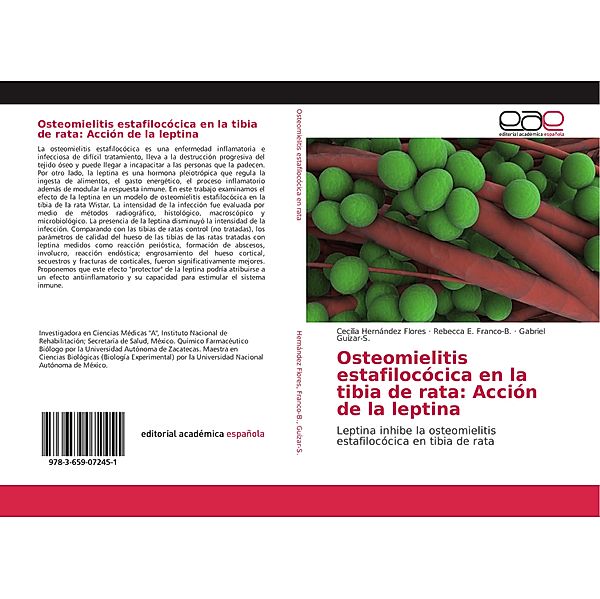 Osteomielitis estafilocócica en la tibia de rata: Acción de la leptina, Cecilia Hernández Flores, Rebecca E. Franco-B., Gabriel Guízar-S.