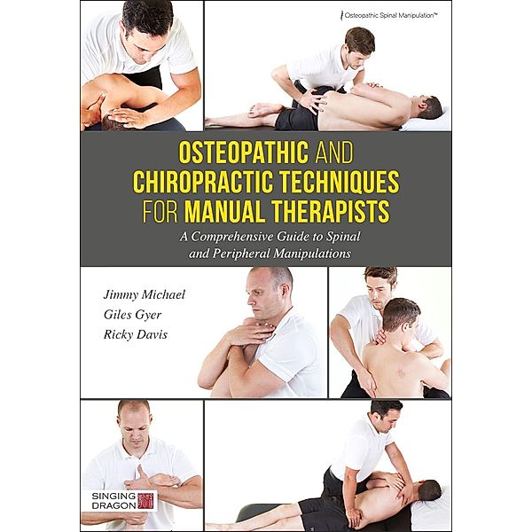 Osteopathic and Chiropractic Techniques for Manual Therapists, Giles Gyer, Jimmy Michael, Ricky Davis