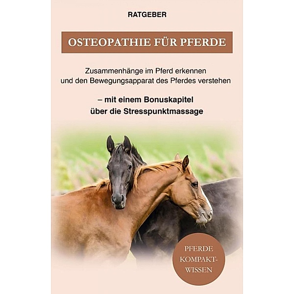 Osteopathie für Pferde, Pferde Kompaktwissen