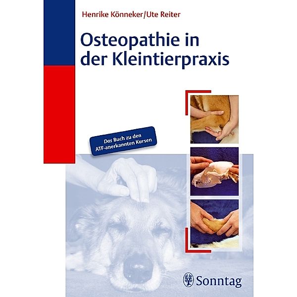 Osteopathie in der Kleintierpraxis, Henrike Könneker, Ute Reiter