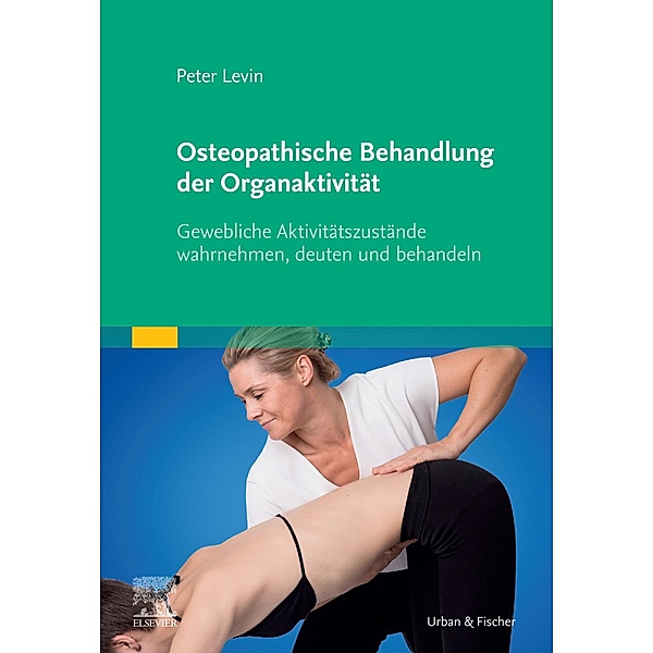 Osteopathische Behandlung der Organaktivität, Peter Levin
