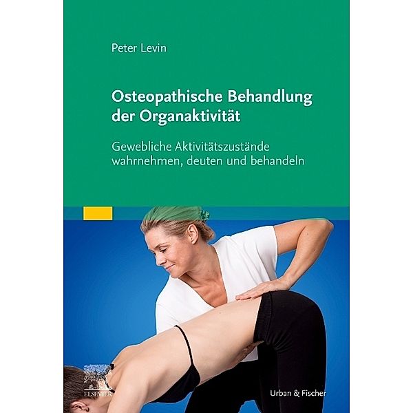 Osteopathische Behandlung der Organaktivität, Peter Levin