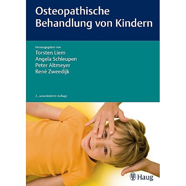 Osteopathische Behandlung von Kindern, Torsten Liem, Angela Schleupen, Peter Altmeyer, Rene Zweedijk