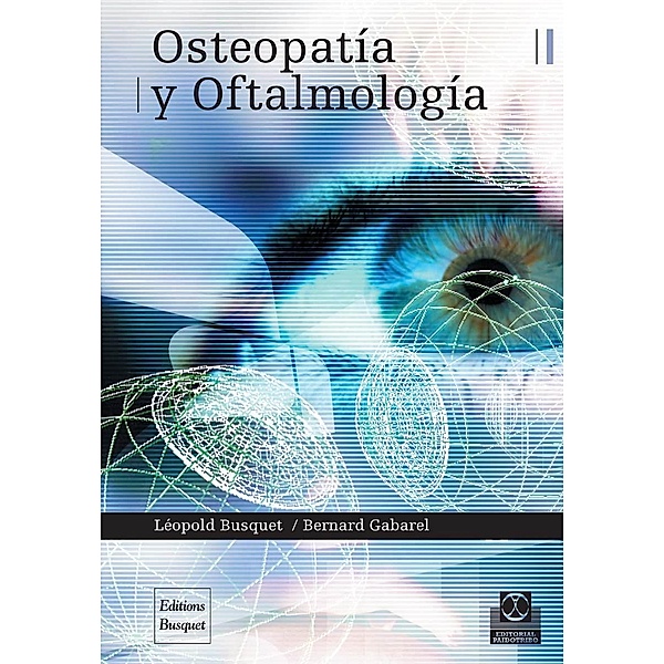 Osteopatía y oftalmología / Osteopatía, Bernard Garabel, Léopold Busquet