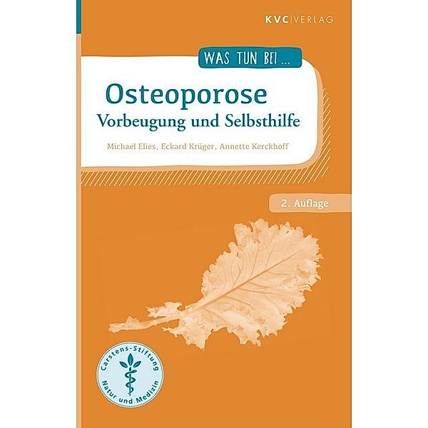 Osteoporose, Michael Elies, Eckard Krüger, Annette Kerckhoff