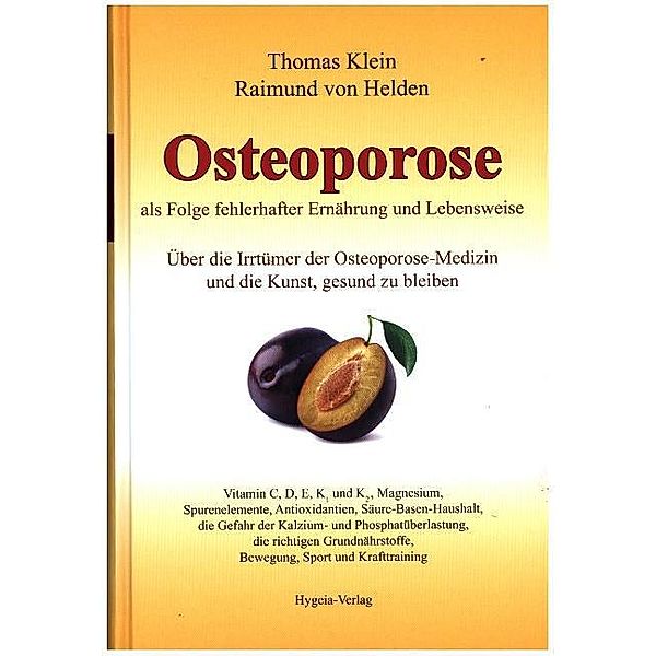 Osteoporose als Folge fehlerhafter Ernährung und Lebensweise, Thomas Klein, Raimund von Helden
