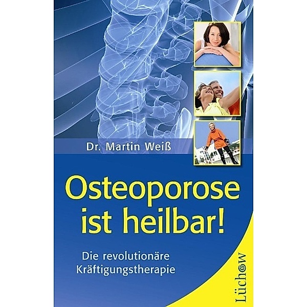 Osteoporose ist heilbar!, Martin Weiß