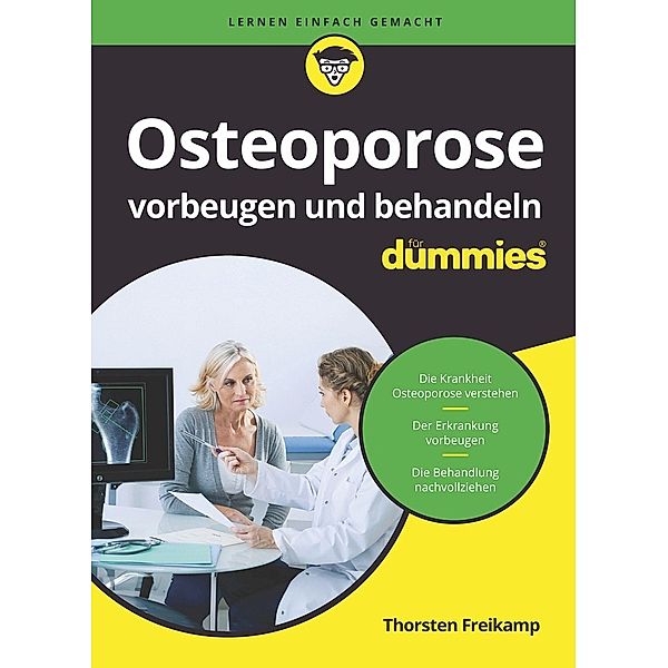 Osteoporose vorbeugen und behandeln für Dummies, Thorsten Freikamp