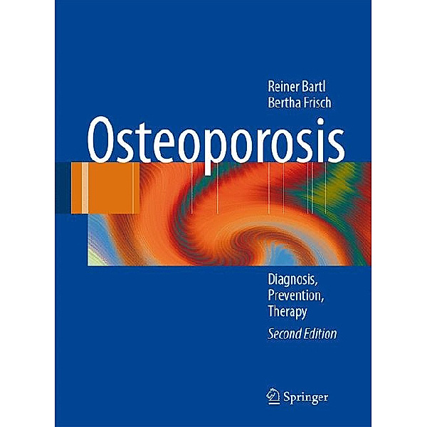 Osteoporosis, Reiner Bartl, Bertha Frisch