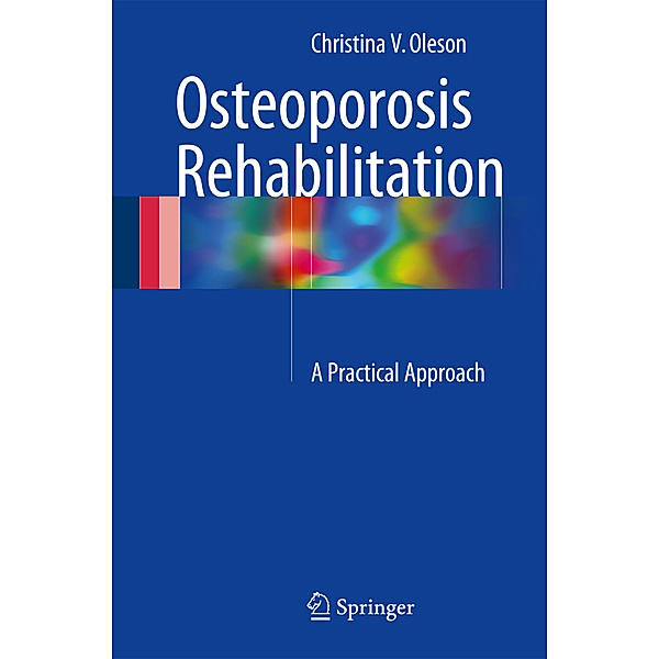 Osteoporosis Rehabilitation, Christina V. Oleson