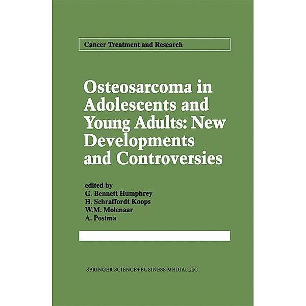 Osteosarcoma in Adolescents and Young Adults: New Developments and Controversies / Cancer Treatment and Research Bd.62