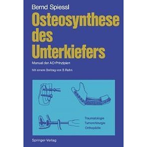Osteosynthese des Unterkiefers, Bernd Spiessl
