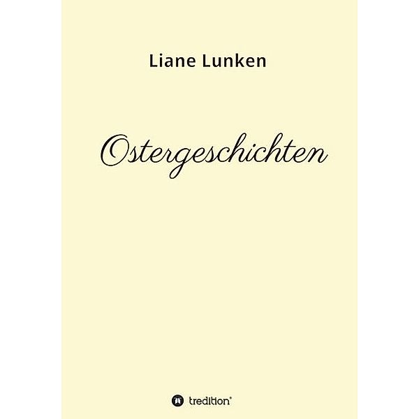 Ostergeschichten, Liane Lunken