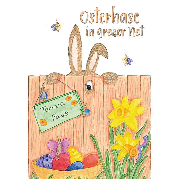 Osterhase in großer Not, Tamara Faye