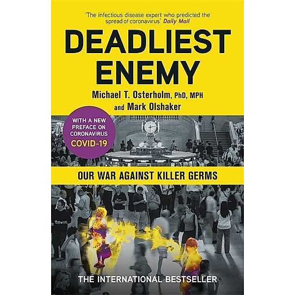 Osterholm, M: Deadliest Enemy, Michael Osterholm, Mark Olshaker