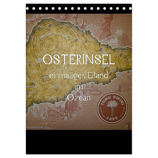 Osterinsel - einmaliges Eiland im Ozean (Tischkalender 2024 DIN A5 hoch), CALVENDO Monatskalender, Alexia Kolokythas
