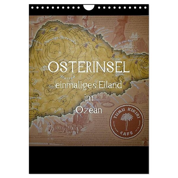 Osterinsel - einmaliges Eiland im Ozean (Wandkalender 2024 DIN A4 hoch), CALVENDO Monatskalender, Alexia Kolokythas