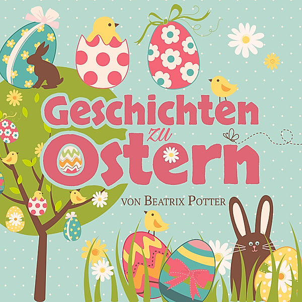Ostern - 2 - Geschichten zu Ostern, Beatrix Potter