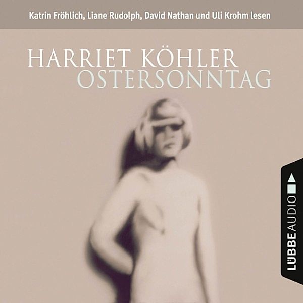 Ostersonntag, Harriet Köhler