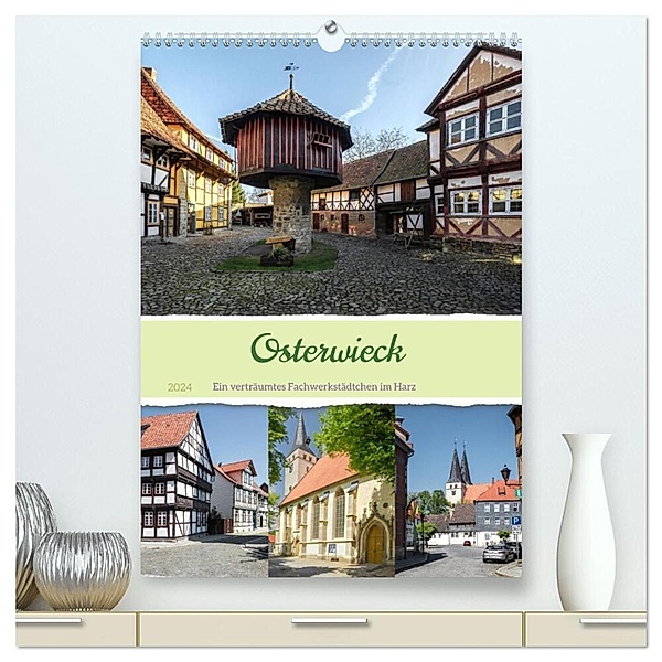 Osterwieck (hochwertiger Premium Wandkalender 2024 DIN A2 hoch), Kunstdruck in Hochglanz, Steffen Gierok-Latniak
