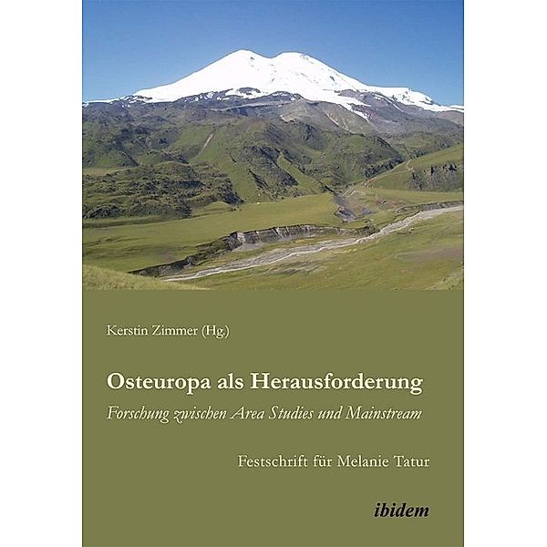 Osteuropa als Herausforderung: Forschung zwischen Area Studies und Mainstream