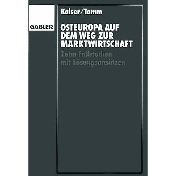 Osteuropa auf dem Weg zur Marktwirtschaft, Karl-August Kaiser, Axel Tamm