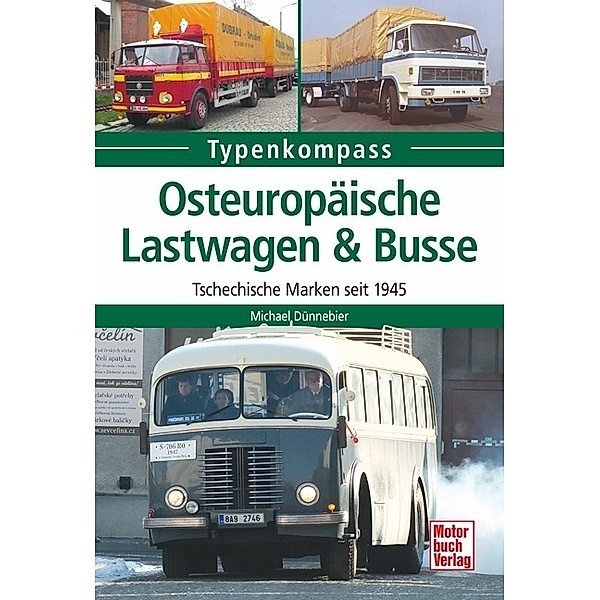 Osteuropäische Lastwagen & Busse, Michael Dünnebier