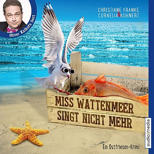 Ostfriesen-Krimi - 3 - Miss Wattenmeer singt nicht mehr, Christiane Franke, Cornelia Kuhnert