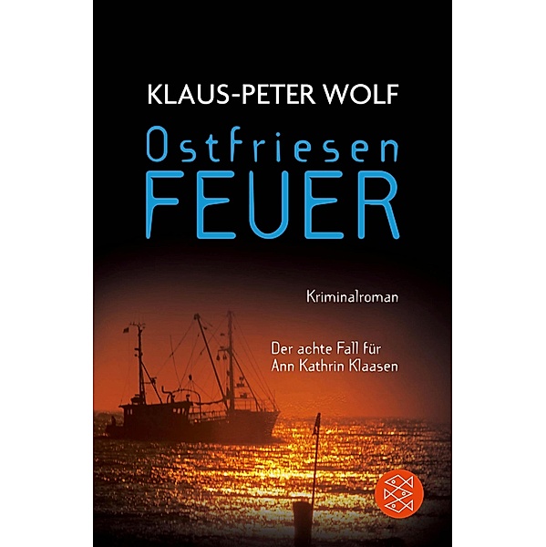 Ostfriesenfeuer / Ann Kathrin Klaasen ermittelt Bd.8, Klaus-Peter Wolf