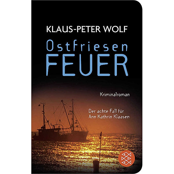 Ostfriesenfeuer / Ann Kathrin Klaasen ermittelt Bd.8, Klaus-Peter Wolf