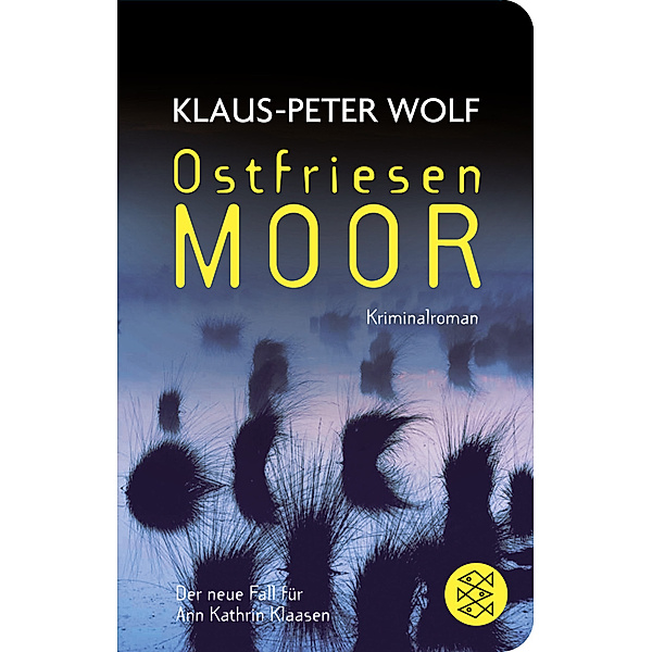 Ostfriesenmoor / Ann Kathrin Klaasen ermittelt Bd.7, Klaus-Peter Wolf