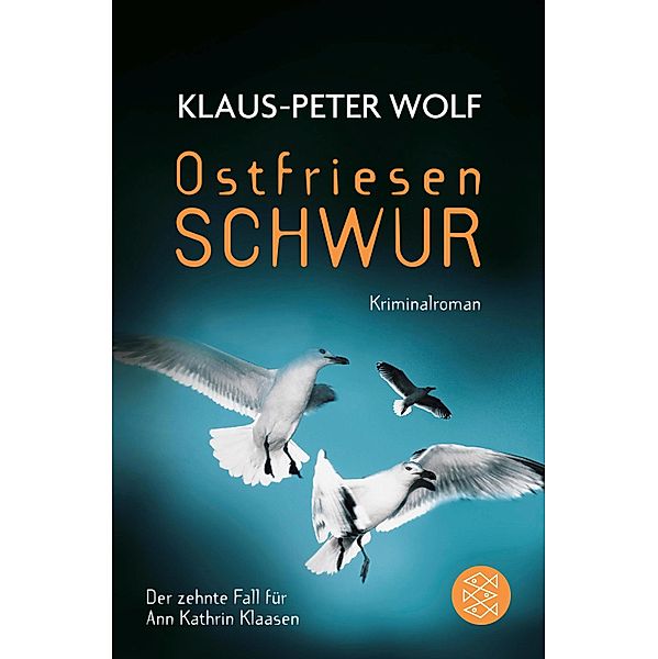 Ostfriesenschwur / Ann Kathrin Klaasen ermittelt Bd.10, Klaus-Peter Wolf
