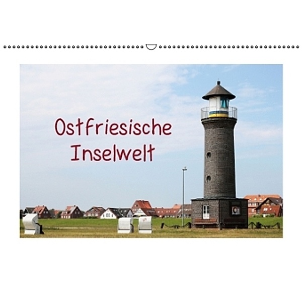 Ostfriesische Inselwelt (Wandkalender 2016 DIN A2 quer), Manuela Deigert