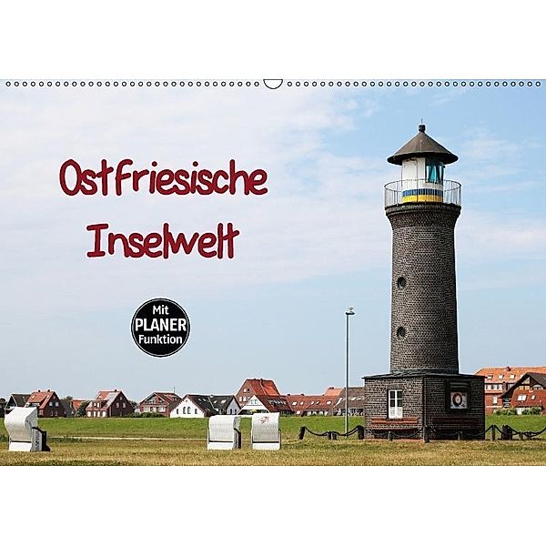 Ostfriesische Inselwelt (Wandkalender 2017 DIN A2 quer), Manuela Deigert