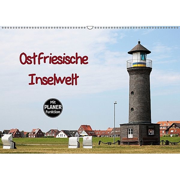 Ostfriesische Inselwelt (Wandkalender 2018 DIN A2 quer), Manuela Deigert