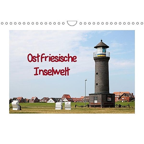 Ostfriesische Inselwelt (Wandkalender 2019 DIN A4 quer), Manuela Deigert