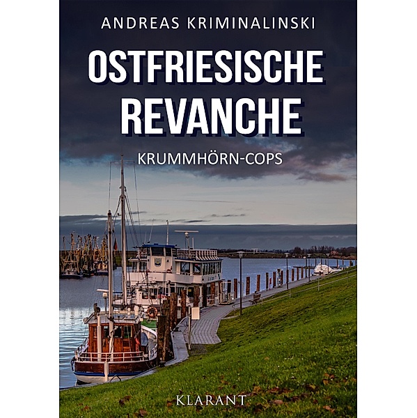 Ostfriesische Revanche. Ostfrieslandkrimi / Krummhörn-Cops Bd.1, Andreas Kriminalinski