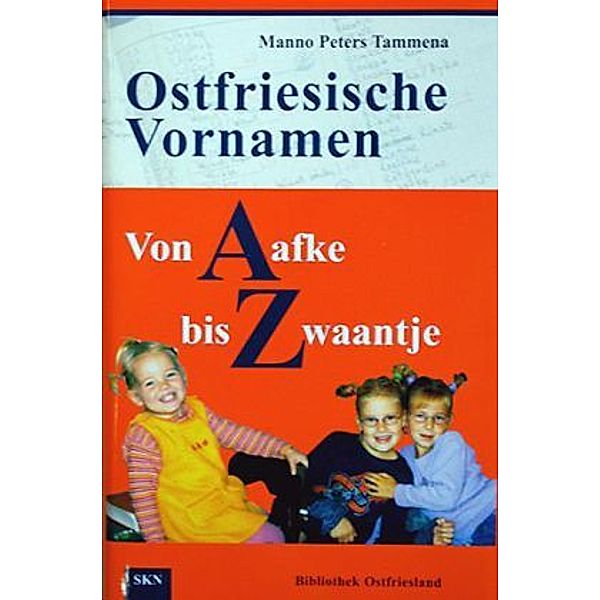 Ostfriesische Vornamen von A bis Z, Manno P. Tammena