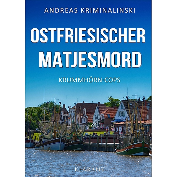 Ostfriesischer Matjesmord. Ostfrieslandkrimi / Krummhörn-Cops Bd.4, Andreas Kriminalinski