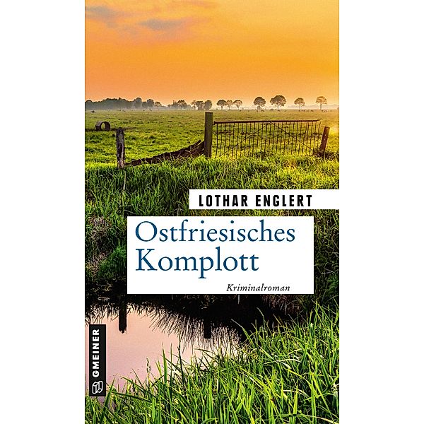 Ostfriesisches Komplott / Kommissarin Mieke Janssen Bd.1, Lothar Englert