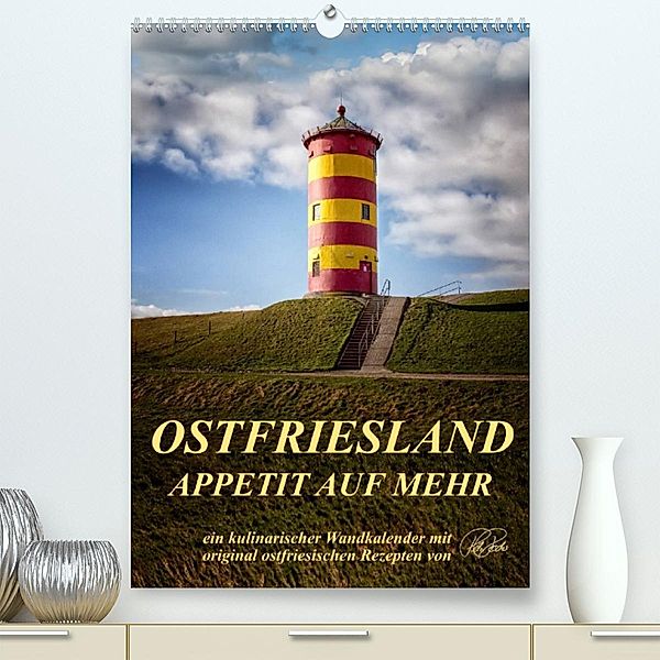 Ostfriesland - Appetit auf mehr / Geburtstagskalender (Premium, hochwertiger DIN A2 Wandkalender 2023, Kunstdruck in Hoc, Peter Roder