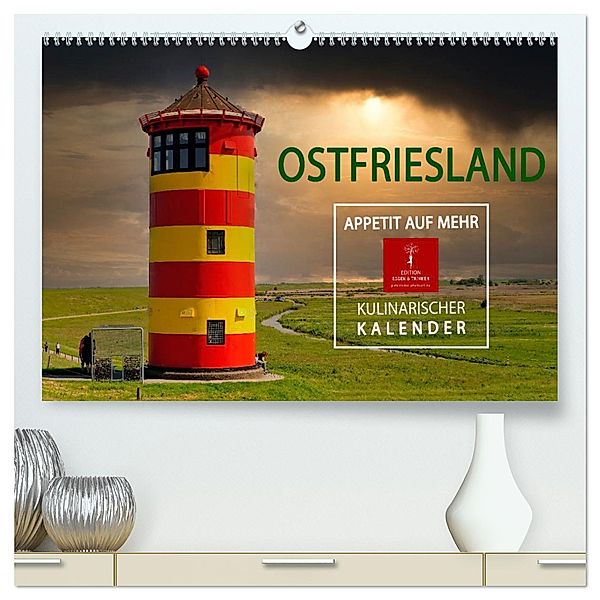 Ostfriesland - Appetit auf mehr (hochwertiger Premium Wandkalender 2025 DIN A2 quer), Kunstdruck in Hochglanz, Calvendo, Peter Roder