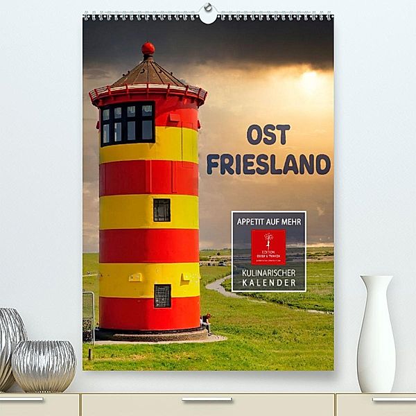 Ostfriesland - Appetit auf mehr (Premium, hochwertiger DIN A2 Wandkalender 2023, Kunstdruck in Hochglanz), Peter Roder