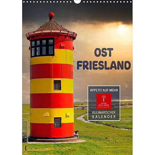 Ostfriesland - Appetit auf mehr (Wandkalender 2023 DIN A3 hoch), Peter Roder