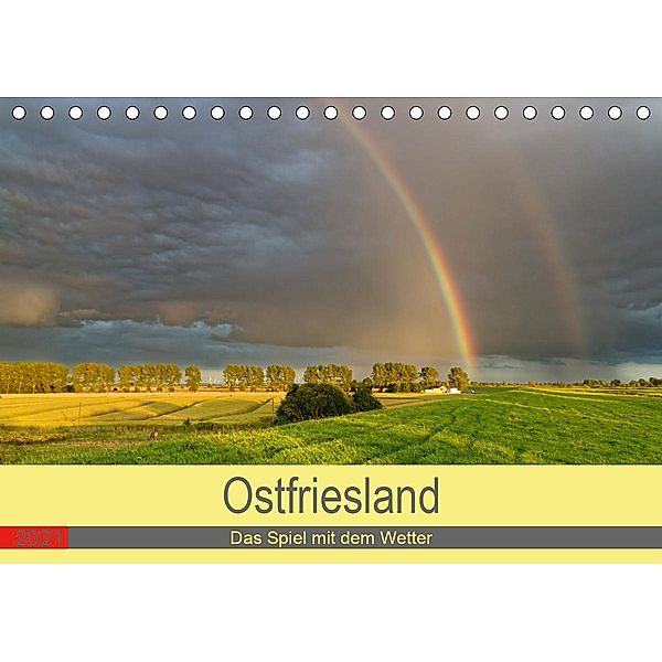 Ostfriesland, das Spiel mit dem Wetter (Tischkalender 2021 DIN A5 quer), rolf pötsch