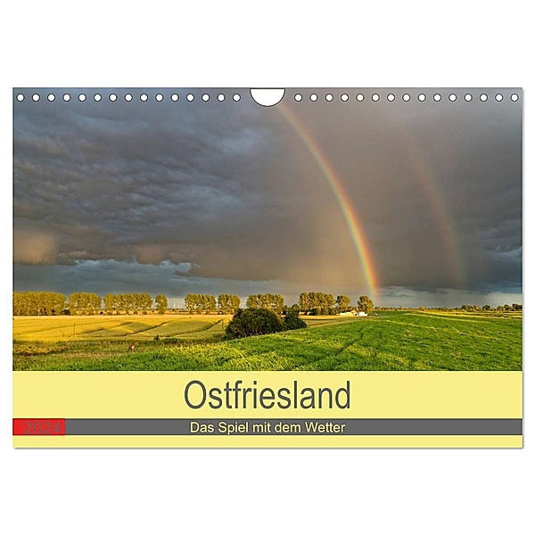 Ostfriesland, das Spiel mit dem Wetter (Wandkalender 2024 DIN A4 quer), CALVENDO Monatskalender, rolf pötsch