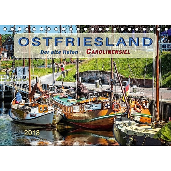 Ostfriesland - der alte Hafen Carolinensiel (Tischkalender 2018 DIN A5 quer), Peter Roder