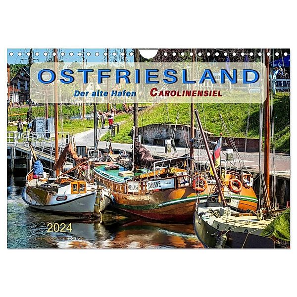 Ostfriesland - der alte Hafen Carolinensiel (Wandkalender 2024 DIN A4 quer), CALVENDO Monatskalender, Peter Roder