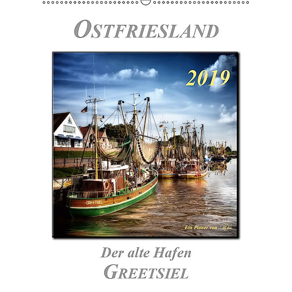 Ostfriesland - der alte Hafen Greetsiel (Wandkalender 2019 DIN A2 hoch), Peter Roder